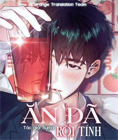 Ăn đã rồi tính!